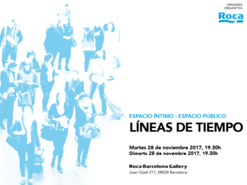 Espacio íntimo · espacio público: "Líneas de tiempo" , en el ROCA Barcelona Gallery, 28N