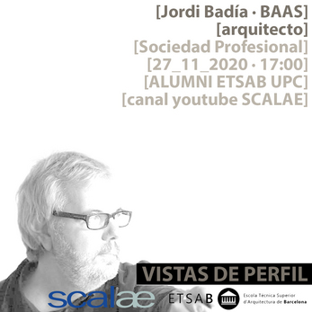 "Vistas de Perfil", Jordi Badía · BAAS, Sociedad Profesional